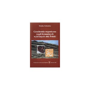 Geochemia organiczna węgli brunatnych wybranych złóż polski - MONIKA FABIAŃSKA