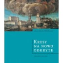 Kresy na nowo odkryte . Wspólne dziedzictwo Polski i Ukrainy - Łukasz Galusek, Michał Jurecki
