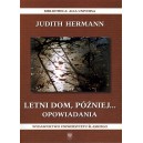 Letni dom, później... Opowiadania - JUDITH HERMANN