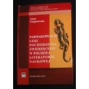 Farmakopealne leki pochodzenia zwierzęcego w polskiej literaturze naukowej w latach 1800-1869 - Anna Trojanowska
