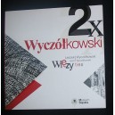 2 x Wyczółkowski. Więzy. Leszek Leon Wyczółkowski