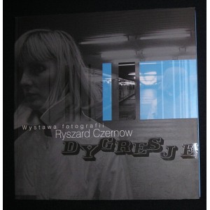Ryszard Czernow - Dygresje. Wystawa fotografii