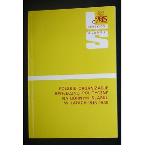 Polskie organizacje społeczno-polityczne na Górnym Śląsku w latach 1918-1939