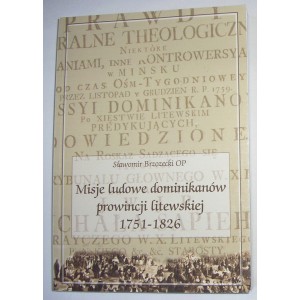 Misje ludowe dominikanów prowincji litewskiej w latach 1751-1826 — Sławomir Brzozecki OP