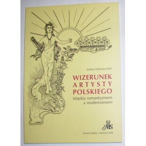 Wizerunek artysty polskiego. Między romantyzmem a modernizmem - Andrzej Holeczko-Kiehl