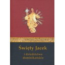 Święty Jacek i dziedzictwo dominikańskie