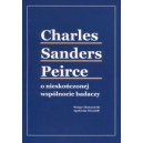 Charles Sanders Peirce o nieskończonej wspólnocie badaczy