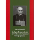 Ks. bp dr Franciszek Jop - prawodawca i organizator diecezji opolskiej - ANDRZEJ SZYMAŃSKI