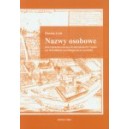 Nazwy osobowe dziewiętnastowiecznych mieszkańców Opola (ze słownikiem etymologicznym nazwisk) - DANUTA LECH