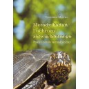Metody badań i ochrony żółwia błotnego. Podręcznik metodyczny - SŁAWOMIR MITRUS
