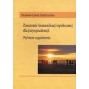 Znaczenie komunikacji społecznej dla jurysprudencji. Wybrane zagadnienia - Stanisław Leszek Stadniczeńko