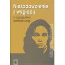 Niezadowolenie z wyglądu a rozpaczliwa kontrola wagi - ALICJA GŁĘBOCKA