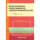 Kierunki przekształceń struktury gospodarczej i społeczno-demograficznej miast