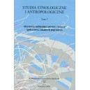 „Studia Etnologiczne i Antropologiczne”. T. 7: Aktywność kulturalna i postawy twórcze społeczności lokalnych pogranicza