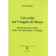 Gli scribi nel Vangelo di Marco. Studio del loro ruolo nella sua narrazione e teologia - ARTUR MALINA