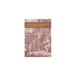 Różnorodność form narracji w literaturze dawnej
