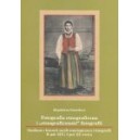 Fotografia etnograficzna i „etnograficzność" fotografii. Studium z historii myśli etnograficznej i fotografii II poł. XIX w.
