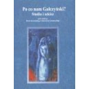Po co nam Gałczyński ? Studia i szkice