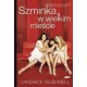 SZMINKA W WIELKIM MIEŚCIE - CANDACE BUSHNELL