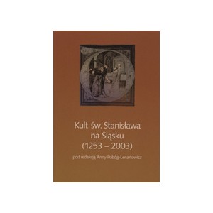 Kult św. Stanisława na Śląsku (1253 — 2003)