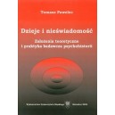 Dzieje i nieświadomość. Założenia teoretyczne i praktyka badawcza psychohistorii - TOMASZ PAWELEC