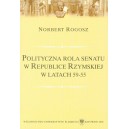 Polityczna rola senatu w Republice Rzymskiej w latach 59-55 - NORBERT ROGOSZ