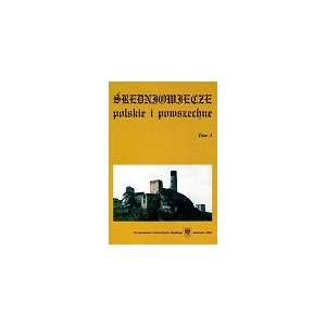 Średniowiecze polskie i powszechne. T. 3