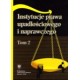 Instytucje prawa upadłościowego i naprawczego. T. 2