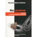 Moc „narrativum”. Idee biologii we współczesnym dyskursie humanistycznym