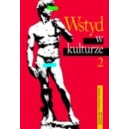 Wstyd w kulturze. Kolokwia polsko-białoruskie. T. 2