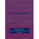 „Non omnis moriar”. Zmarli Pracownicy Uniwersytetu Śląskiego 1968–2008