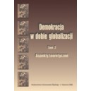 Demokracja w dobie globalizacji. T. 2: Aspekty teoretyczne
