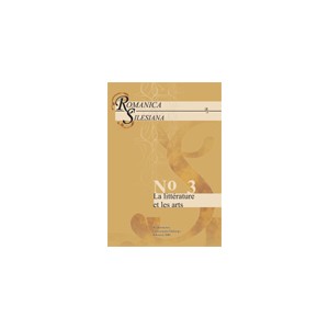 „Romanica Silesiana”. No 3: La littérature et les arts