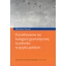Kształtowanie się kategorii gramatycznej liczebnika w języku polskim