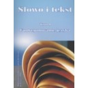 Słowo i tekst. T. 1: Funkcjonowanie języka