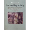 Rozrachunki z przeszłością śledztwa i procesy oraz inne następstwa funkcjonowania powojennych obozów na Górnym Śląsku