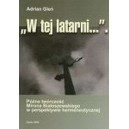 „ W TEJ LATARNI... ” Adrian Gleń
