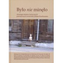 BYŁO NIE MINĘŁO