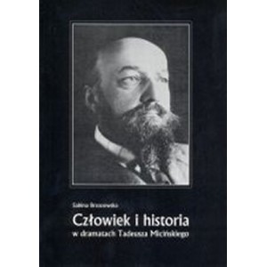 Człowiek i historia w dramatach Tadeusza Micińskiego - Sabina Brzozowska