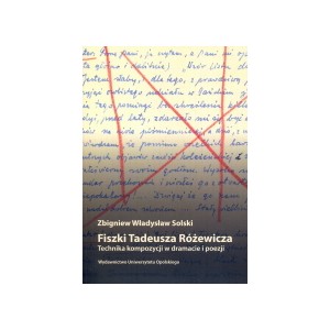 FISZKI TADEUSZA RÓŻEWICZA... Zbigniew Władysław Solski