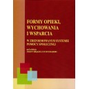 FORMY OPIEKI, WYCHOWANIA I WSPARCIA W ZREFORMOWANYM SYSTEMIE  POMOCY SPOŁECZNEJ