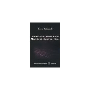 Relativistic Mean Field Models of Neutron Stars - ILONA BEDNAREK