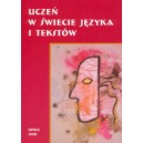 Uczeń w świecie języka i tekstów