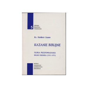 Kazanie biblijne. Teoria przepowiadania Bruno Drehera (1911-1917) — KS. HERBERT SIMON