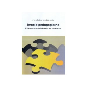 Terapia pedagogiczna. Wybrane zagadnienia teoretyczne i praktyczne - IWONA DĄBROWSKA-JABŁOŃSKA