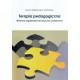 Terapia pedagogiczna. Wybrane zagadnienia teoretyczne i praktyczne