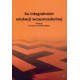 Ku integralności edukacji wczesnoszkolnej. 