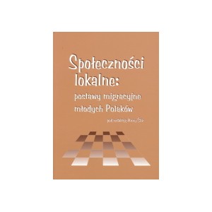 Społeczności lokalne: postawy migracyjne młodych Polaków