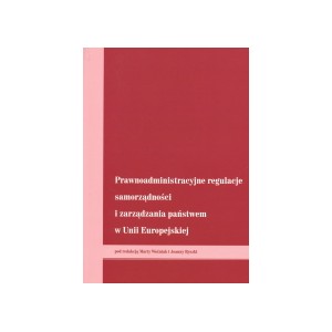 Prawnoadministracyjne regulacje samorządności i zarządzania państwem w Unii Europejskiej