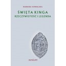 Święta Kinga. Rzeczywistość i legenda - Barbara Kowalska